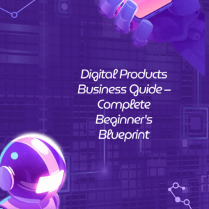 Digital Products Business Guide